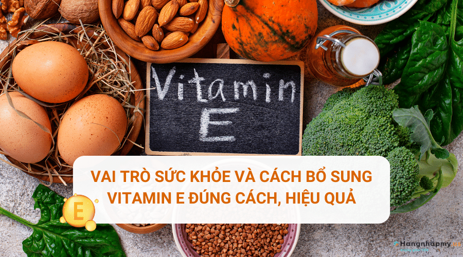 Vitamin E 600 có tác dụng gì? Lợi ích sức khỏe và cách sử dụng hiệu quả