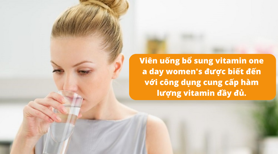 Vì sao phụ nữ nên bổ sung viên uống vitamin one a day women's?